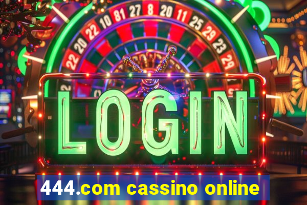 444.com cassino online